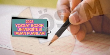 yozgat-bozok-universitesi-taban-puanlari-2023-yobu-kontenjanlar-ve-basari-siralamasi-2023-z46CGhms.jpg